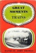 Great Moments with Trains by THOMAS, David St John